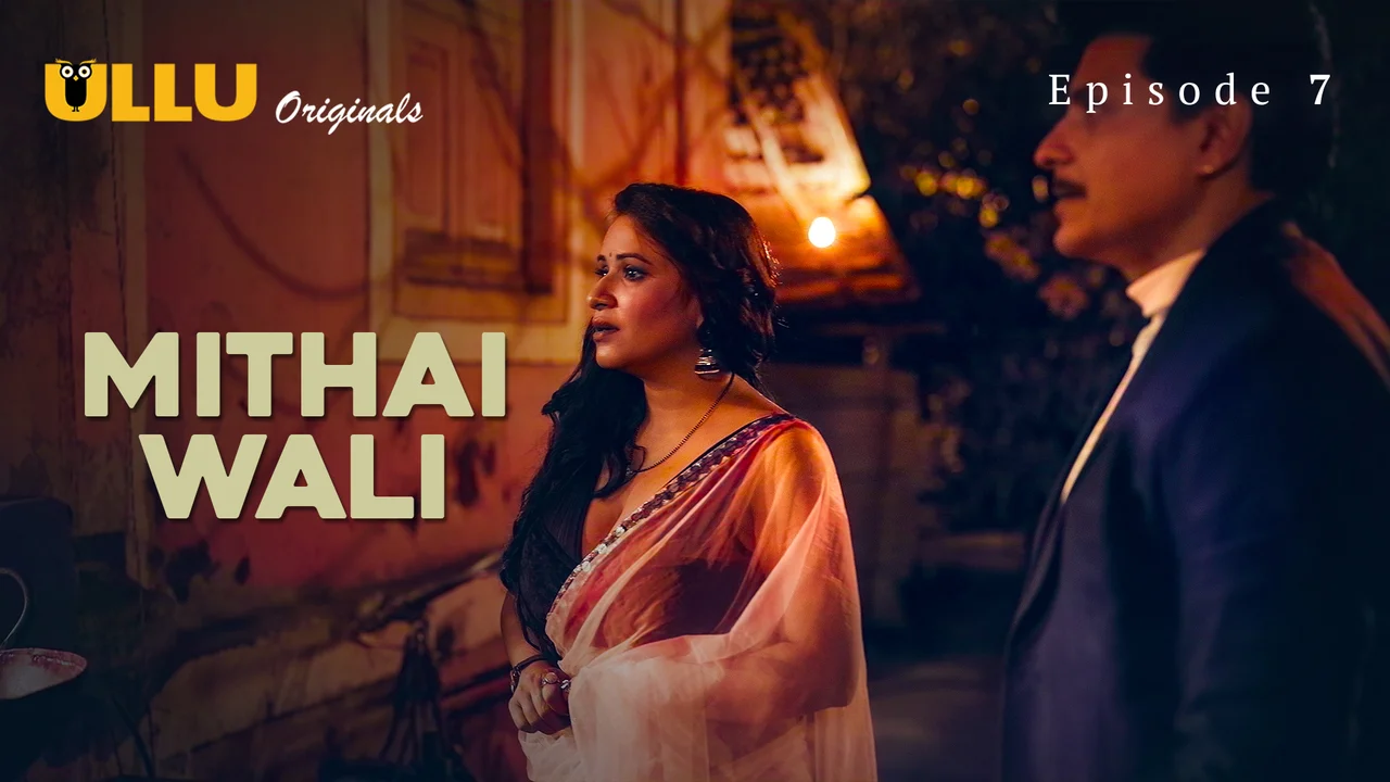 Mithai Wali 2025: Episode 7 – Rasa Manis Yang Menggoda Dan Nafsu Yang Meledak-ledak